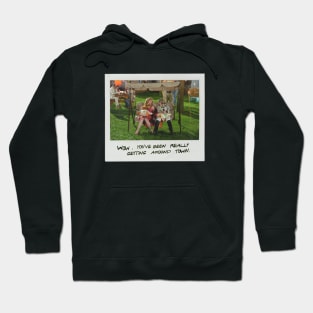 Schitt's Creek Instant Photo: Jocelyn Moira - Wow, You've Been Really Getting Around Town Hoodie